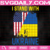 I Stand With Ukraine Svg, Ukraine Svg, USA Flag Svg, Ukraine USA Flag Svg, Stop War Svg, Free Ukraine Svg, Support Ukraine Svg, Download Files