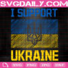 I Support Ukraine Svg, Support Ukraine Svg, Stand With Ukraine Svg, Stop War Svg, Anti War Svg, Anti Russia Svg, World Peace Svg, Instant Download