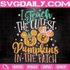 I Teach The Cutest Pumpkins In The Patch Svg, Disney Fall Svg, Disney Teacher Svg, Disney Svg, Svg Png Dxf Eps AI Instant Download