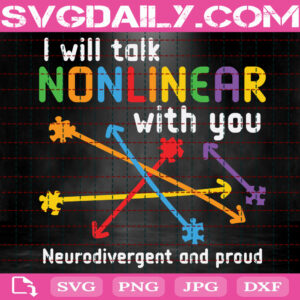 I Will Talk Nonlinear With You Autism Svg, Autism Svg, Autism Awareness Svg, Color Arrow Puzzle Svg, Autism Month Svg, Instant Download