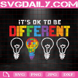 It's Ok To Be Different Autism Awareness Svg, Autism Svg, Autism Awareness Svg, Autism Light Bulb Svg, Puzzle Piece Svg, Autism Month Svg, Instant Download