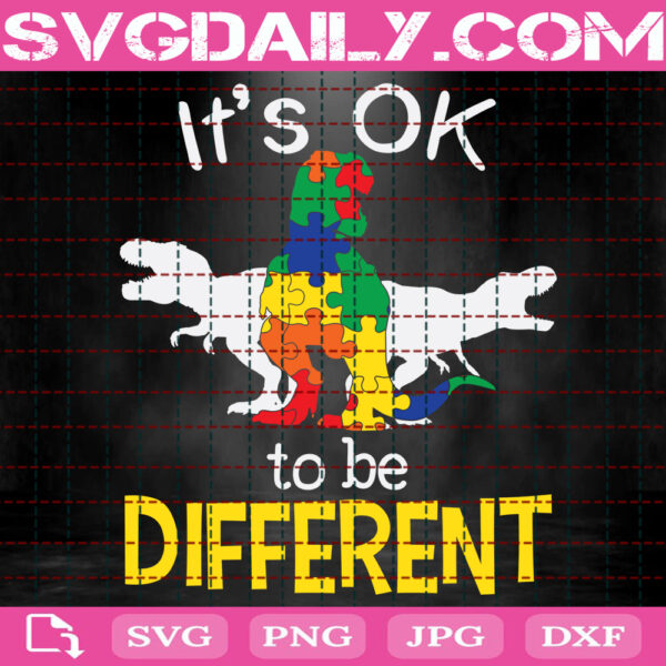 It's Ok To Be Different Autism Dinosaur Svg, Autism Svg, Autism Dinosaur Svg, Autism Awareness Svg, Puzzle Svg, Autism Month Svg, Download Files