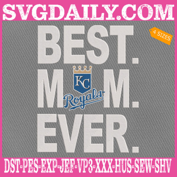 Kansas City Royals Embroidery Files, Best Mom Ever Embroidery Machine, MLB Sport Embroidery Design, Embroidery Design Instant Download