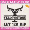 Let ‘er Rip Yellowstone Embroidery Files, Let ‘er Rip Embroidery Design, Rip Yellowstone Embroidery Machine, Embroidery Design Instant Download