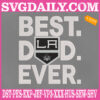 Los Angeles Kings Embroidery Files, Best Dad Ever Embroidery Machine, NHL Sport Embroidery Design, Embroidery Design Instant Download