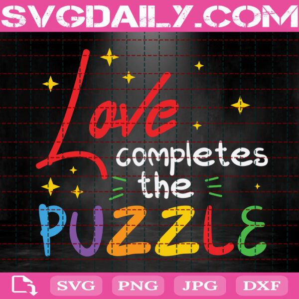 Love Completes The Puzzle Svg, Autism Awareness Svg, Autism Svg, Love Autism Svg, Autism Month Svg, Autism Gift Svg, Instant Download