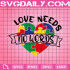 Love Needs No Words Svg, Autism Acceptance Svg, Puzzle Piece Svg, Autism Awareness Svg, Autism Month Svg, Digital Download