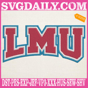 Loyola Marymount Lions Embroidery Machine, Sport Team Embroidery Files, NCAAM Embroidery Design, Embroidery Design Instant Download