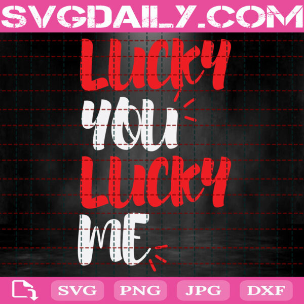 Lucky You Lucky Me Easter Svg, Easter Svg, Easter Day Svg, Easter Gift Svg, Happy Easter Svg, Svg Png Dxf Eps Instant Download