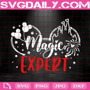 Magic Expert Svg, Disney Trip Svg, Disney Quote Svg, Disney Hand Lettered Svg, Disney Mickey Svg, Svg Png Dxf Eps AI Instant Download