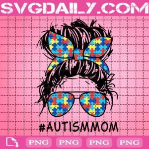 Messy Bun Autism Mom Png, Autism Mom Png, Autism Png, Autism Awareness Png, Puzzle Glasses Png, Autism Month Png, Digital File
