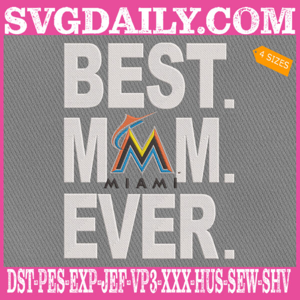 Miami Marlins Embroidery Files, Best Mom Ever Embroidery Machine, MLB Sport Embroidery Design, Embroidery Design Instant Download