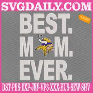 Minnesota Vikings Embroidery Files, Best Mom Ever Embroidery Design, NFL Sport Machine Embroidery Pattern, Embroidery Design Instant Download