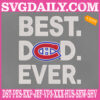 Montreal Canadiens Embroidery Files, Best Dad Ever Embroidery Machine, NHL Sport Embroidery Design, Embroidery Design Instant Download