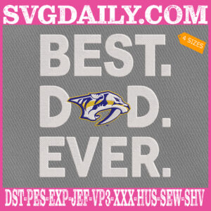 Nashville Predators Embroidery Files, Best Dad Ever Embroidery Machine, NHL Sport Embroidery Design, Embroidery Design Instant Download