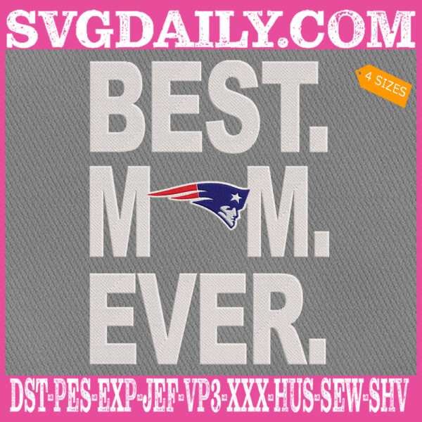 New England Patriots Embroidery Files, Best Mom Ever Embroidery Design, NFL Sport Machine Embroidery Pattern, Embroidery Design Instant Download