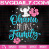 Ohana Means Family Svg, Stitch Svg, Disney Family Svg, Disney Quote Svg, Svg Png Dxf Eps AI Instant Download