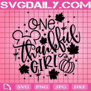 One Thankful Girl Svg, Disney Svg, Fall Svg, Thanksgiving Svg, Instant Download