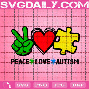 Peace Love Autism Svg, Autism Svg, Autism Awareness Svg, Autism Puzzle Peace Love Autism Svg, Autism Puzzle Svg, Autism Month Svg, Instant Download