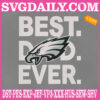 Philadelphia Eagles Embroidery Files, Best Dad Ever Embroidery Design, NFL Sport Machine Embroidery Pattern, Embroidery Design Instant Download