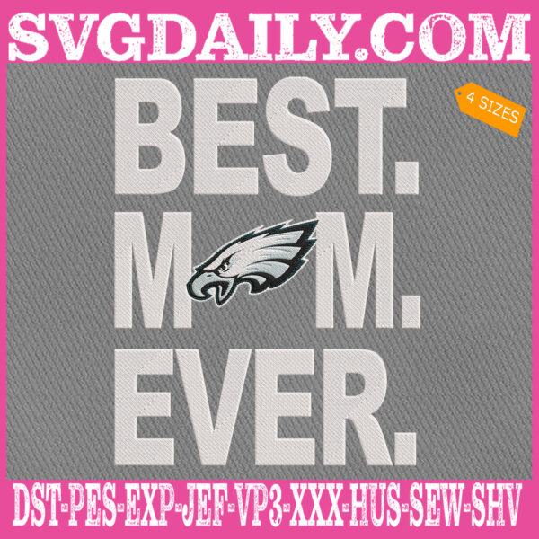 Philadelphia Eagles Embroidery Files, Best Mom Ever Embroidery Design, NFL Sport Machine Embroidery Pattern, Embroidery Design Instant Download