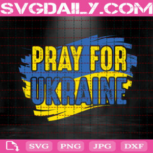 Pray For Ukraine Svg, Ukraine Flag Svg, Anti War Svg, World Peace Free Svg, Support Ukraine Svg, Ukraine Freedom Svg, Svg Png Dxf Eps Instant Download