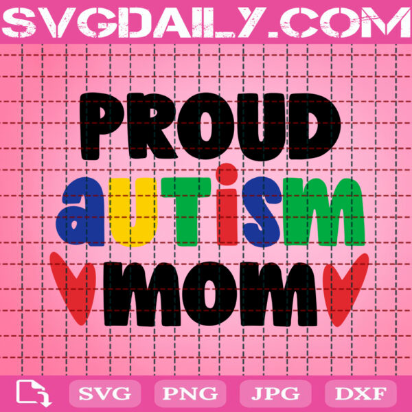 Proud Autism Mom Svg, Autism Mom Svg, Autism Family Svg, Autism Svg, Autism Awareness Svg, Autism Puzzle, Autism Month Gift Svg, Digital Download