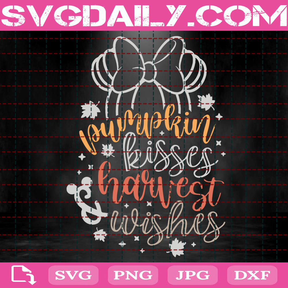 Pumpkin Kisses Harvest Wishes Svg Disney Fall Svg Thanksgiving Svg Disney Svg Svg Png Dxf Eps AI Instant Download