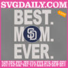 San Diego Padres Embroidery Files, Best Mom Ever Embroidery Machine, MLB Sport Embroidery Design, Embroidery Design Instant Download