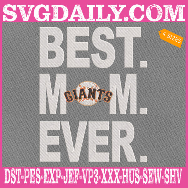 San Francisco Giants Embroidery Files, Best Mom Ever Embroidery Machine, MLB Sport Embroidery Design, Embroidery Design Instant Download