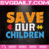 Save Our Children Svg, Puzzle Piece Svg, Autism Svg, Autism Awareness Svg, Autism Month Svg, Instant Download