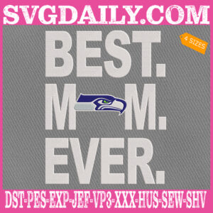 Seattle Seahawks Embroidery Files, Best Mom Ever Embroidery Design, NFL Sport Machine Embroidery Pattern, Embroidery Design Instant Download