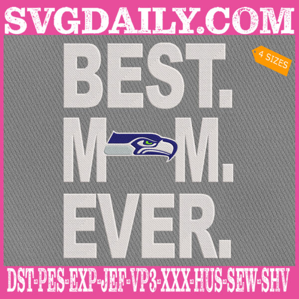 Seattle Seahawks Embroidery Files, Best Mom Ever Embroidery Design, NFL Sport Machine Embroidery Pattern, Embroidery Design Instant Download