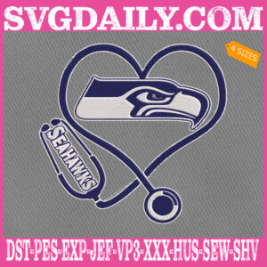Seattle Seahawks Heart Stethoscope Embroidery Files, Football Teams Embroidery Design, NFL Embroidery Machine, Nurse Sport Machine Embroidery Pattern