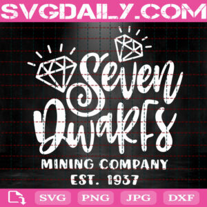 Seven Dwarfs Mining Company Svg, Disney Quote Svg, Disney Hand Lettered Svg, Disney Svg, Instant Download