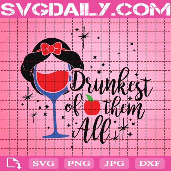 Snow White Drinking Glass Svg, Drunkest Of Them All Svg, Snow White Drink Svg, Svg Png Dxf Eps AI Instant Download