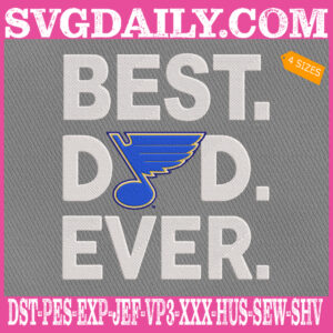 St. Louis Blues Embroidery Files, Best Dad Ever Embroidery Machine, NHL Sport Embroidery Design, Embroidery Design Instant Download