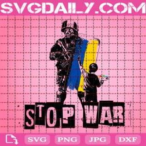 Stop War In Ukraine Svg, Stop War Choose Peace Svg, Stand With Ukraine Svg, Support Ukraine Svg, Freedom Svg, Instant Download