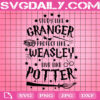 Study Like Granger Protect Like Weasley Live Like Potter Svg, Granger Svg, Witch Svg, Wizarding World Svg, Harry Potter Svg, Instant Download