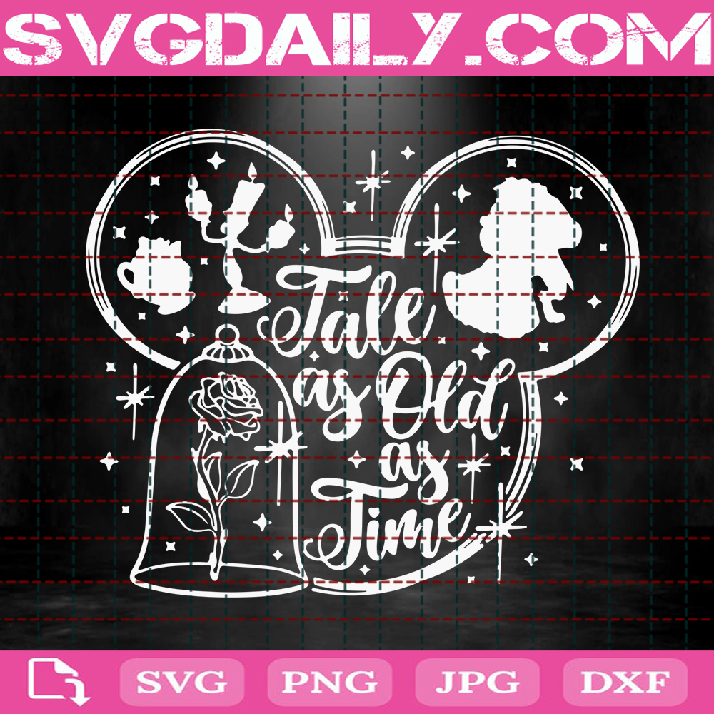 Tale As Old As Time Svg Beauty And The Beast Svg Disney Quote Svg Belle Svg Disney Svg Svg Png Dxf Eps Instant Download