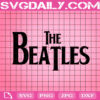 The Beatles Svg, The Beatles Rock Band Svg, Beatles Svg, English Band Svg, Rock Music Svg, Music Band Svg, Download Files