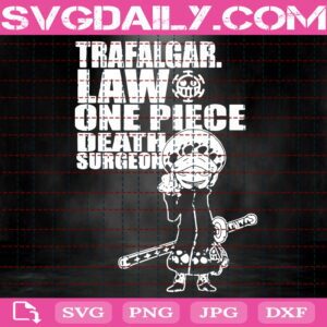 Trafalgar D Law One Piece Death Surgeon Svg, Law One Piece Svg, Anime Svg, One Piece Svg, Anime Manga Svg, Instant Download