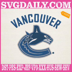Vancouver Canucks Embroidery Files, Sport Team Embroidery Machine, NHL Embroidery Design, Embroidery Design Instant Download