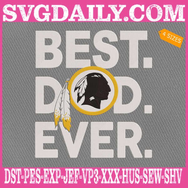 Washington Redskins Embroidery Files, Best Dad Ever Embroidery Design, NFL Sport Machine Embroidery Pattern, Embroidery Design Instant Download