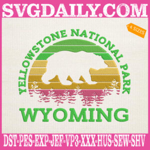 Yellowstone National Park Embroidery Files, Wyoming Bear Nature Embroidery Machine, Wyoming Bear Embroidery Design, Yellowstone Machine Embroidery Pattern