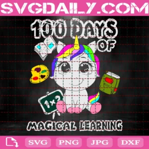 100 Days Of Magical Learning, Happy 100Th Day Of School, 100Th Day Of School Svg, Back To School Svg, Svg Cricut, Silhouette Svg Files