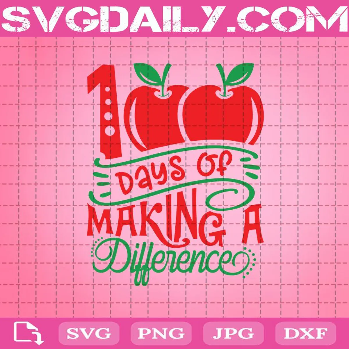 100 Days Of Making A Difference Svg, 100 Days Of School Svg, Teacher Svg, 100th Day Svg, Teacher Svg, School Svg, Back To School Svg