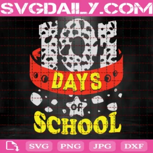 101 Days Of School Svg, 101 Dalmatians Svg, 101 Dalmation Svg, Dalmatians, 101 Days Svg, Teacher Svg, Back To School Svg, Graduate, School, School Graduate