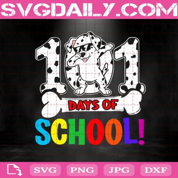 101 Days Of School Svg, Dog Svg, Teacher Svg, Teacher Back To School Svg, School Svg, 101 Days Svg, Svg Png Dxf Eps