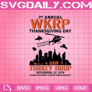 1ST Annual WKRP Thanksgiving Day Turkey Drop Svg, Funny Thanksgiving Svg, Svg Png Dxf Eps AI Instant Download